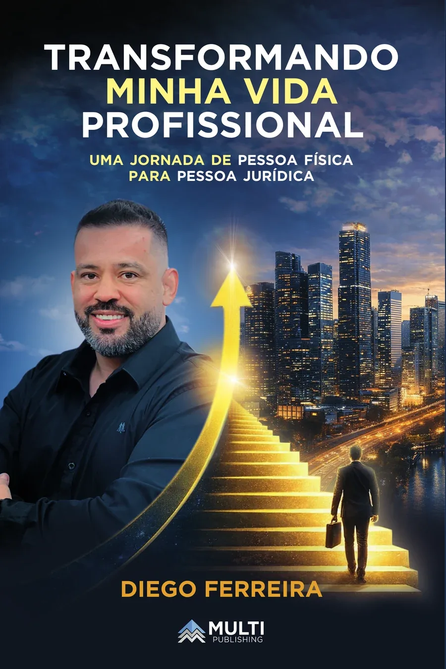 Capa do livro Transformando Minha Vida Profissional, de Diego Ferreira